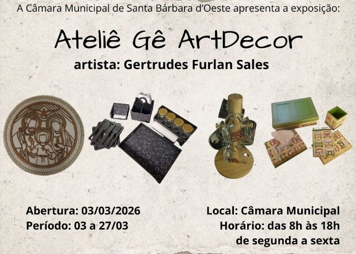 Exposição Ateliê Gê ArtDecor abre nessa terça na Câmara de Santa Bárbara